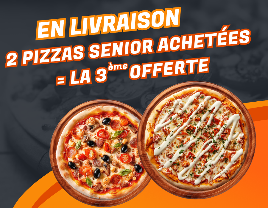 2 PIZZAS SENIOR ACHETEES = LA 3EME OFFERTE